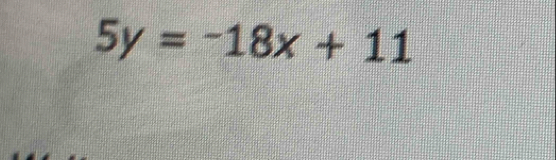 5y=-18x+11