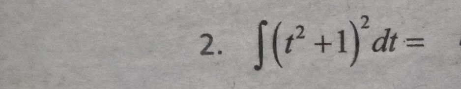 ∈t (t^2+1)^2dt=