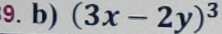 (3x-2y)^3