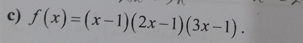 f(x)=(x-1)(2x-1)(3x-1).