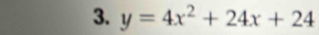 y=4x^2+24x+24