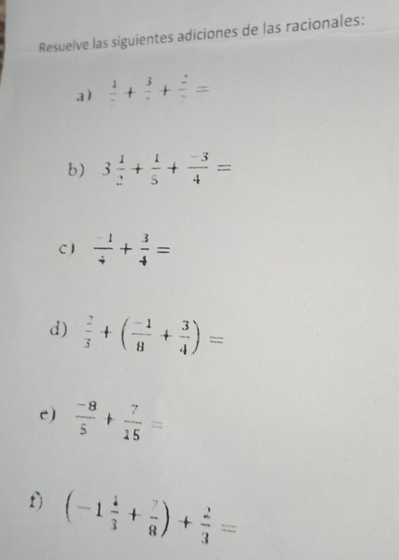 Resuelve las siguientes adiciones de las racionales: 
a)  1/2 + 3/2 + 2/2 =
b) 3 1/2 + 1/5 + (-3)/4 =
C J  (-1)/4 + 3/4 =
d)  2/3 +( (-1)/8 + 3/4 )=
e)  (-8)/5 + 7/15 =
f (-1 4/3 + 7/8 )+ 2/3 =