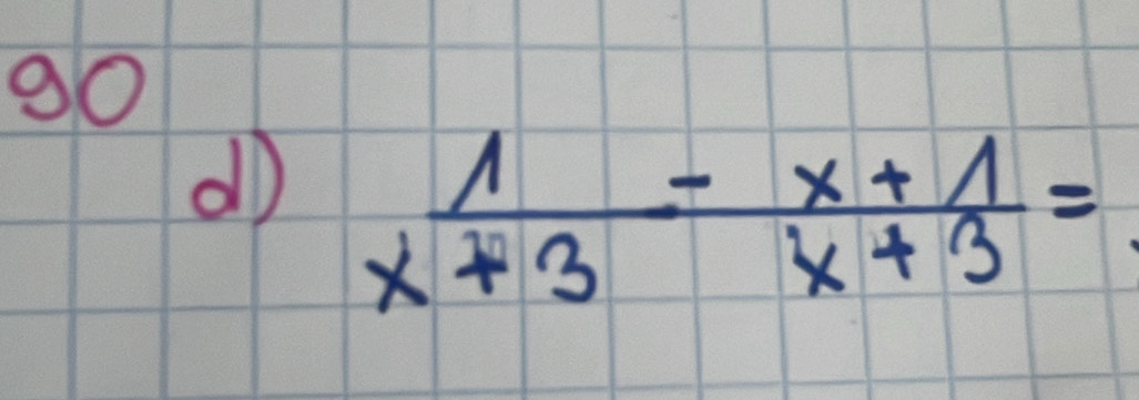  1/x+3 - (x+1)/x+3 =