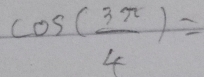 cos ( 3π /4 )=