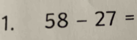 58-27=