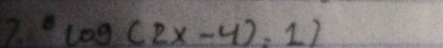 7: · log (2x-4)=1)
