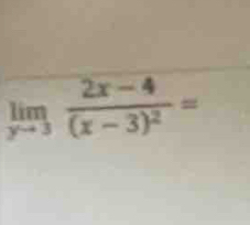 limlimits _yto 3frac 2x-4(x-3)^2=