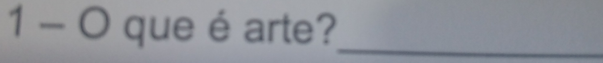 1 - 0 que é arte?_