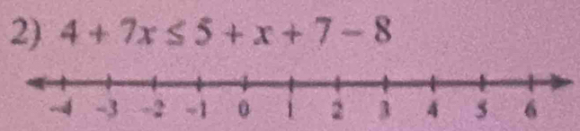 4+7x≤ 5+x+7-8