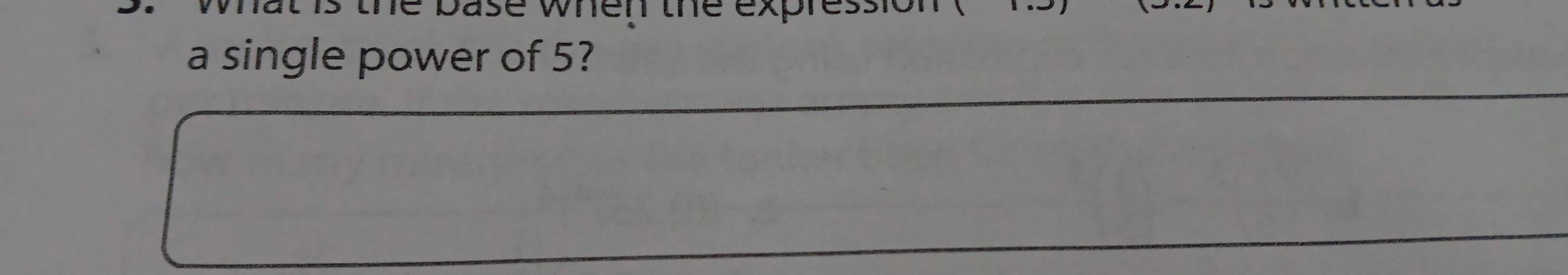 base wnen the expn 
a single power of 5?
