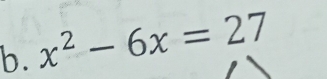 x^2-6x=27