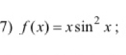 f(x)=xsin^2x;