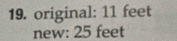 original: 11 feet
new: 25 feet