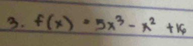 f(x)=5x^3-x^2+16