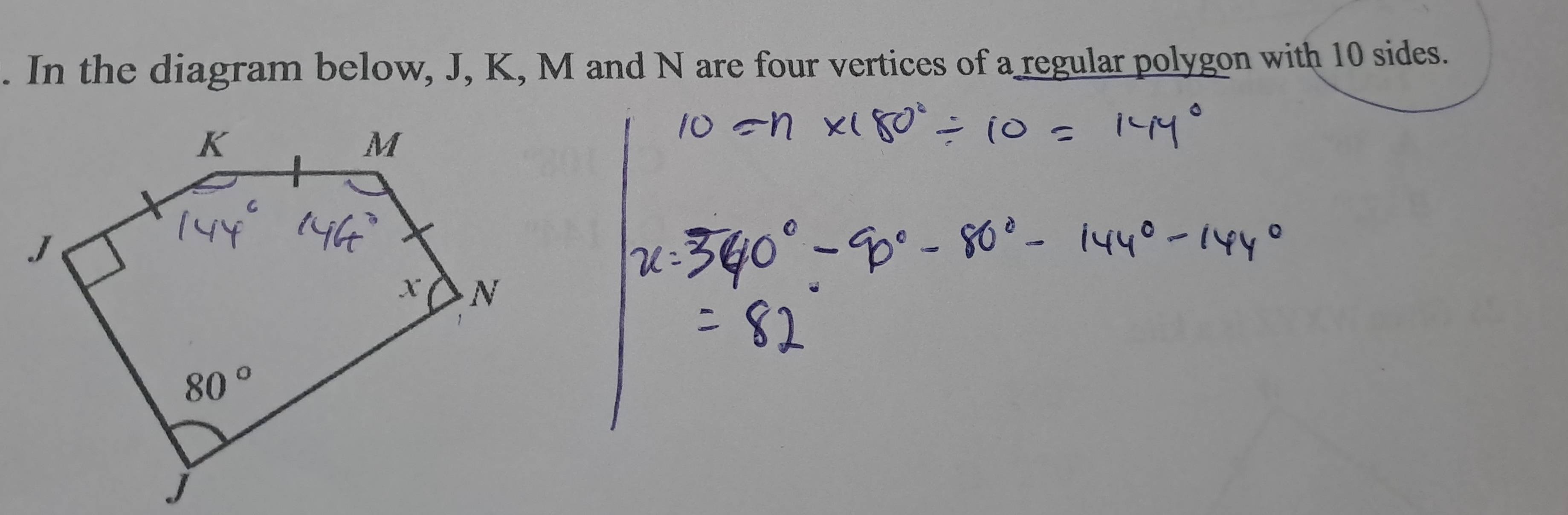 In the diagram below, J, K, M and N are four vertices of a regular polygon with 10 sides.