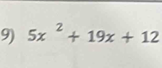 5x ² + 19x + 12