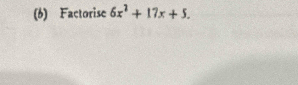 Factorise 6x^2+17x+5.