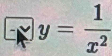 overline AY y= 1/x^2 
=