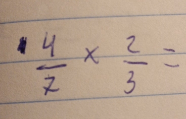  4/7 *  2/3 =