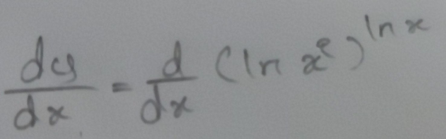  dy/dx = d/dx (ln x^2)^ln x