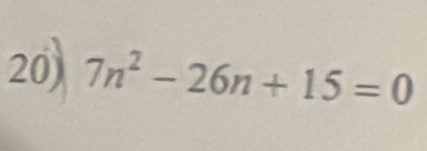 7n^2-26n+15=0