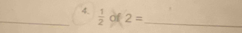  1/2 o f2= _