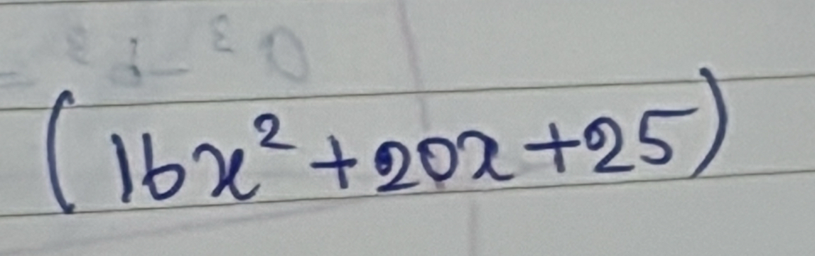 (16x^2+20x+25)