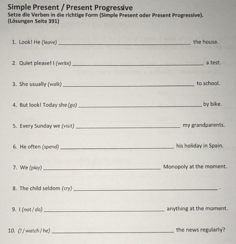 Gelöst:Simple Present / Present Progressive Setze die Verben in die ...