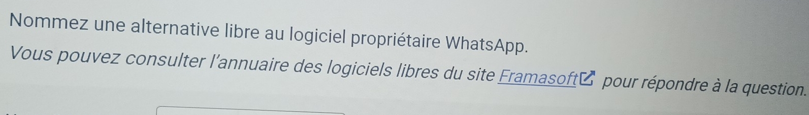Solved Nommez une alternative libre au logiciel propriétaire WhatsApp. Vous pouvez consulter l
