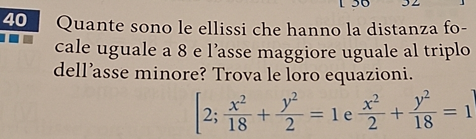 Risolto:50 3L 40 Quante sono le ellissi che hanno la distanza fo- cale ...