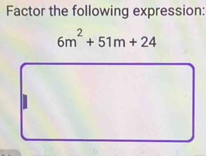 Factor the following expression: