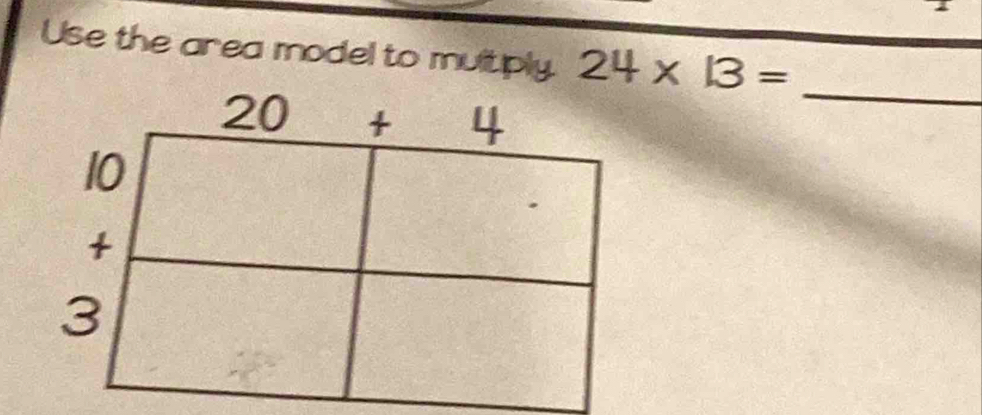 Use the area model to multiply. 24* 13=
_