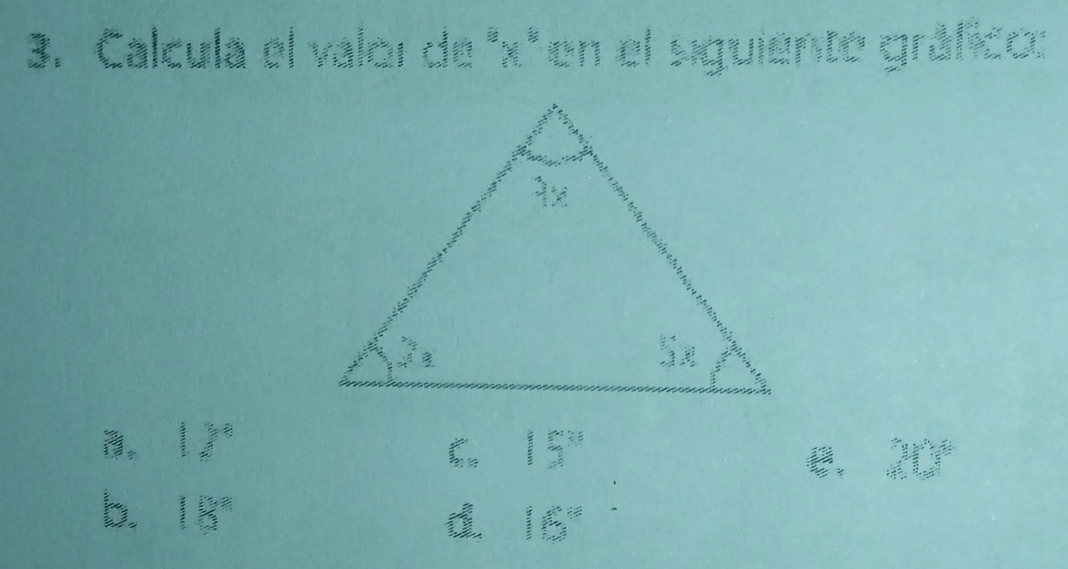 Calcula el valor de "x* en el siguiente gráfico:
3. 13^(frac 1)2 15°
e、 20°
b. 18° d 15°