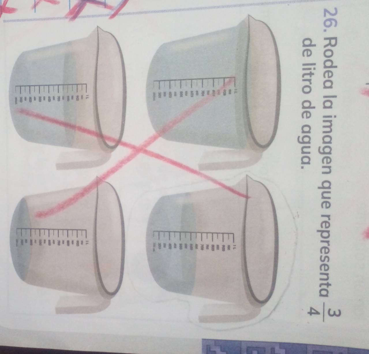 Rodea la imagen que representa  3/4 
de litro de agua.