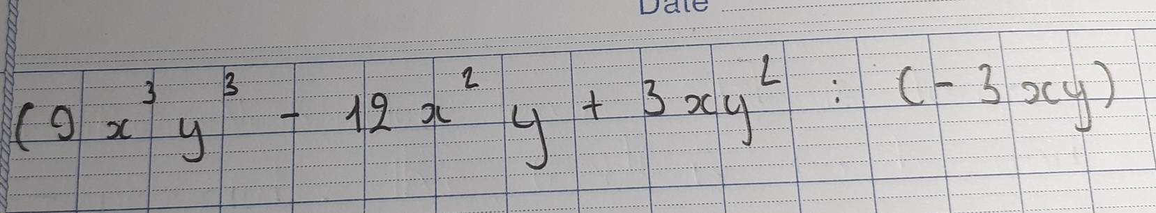 (9x^3y^3-12x^2y+3xy^2:(-3xy)