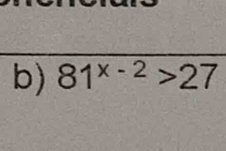 81^(x-2)>27