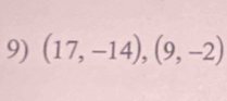 (17,-14),(9,-2)