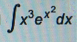 ∈t x^3e^(x^2)dx