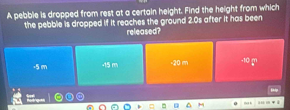 Solved: a A pebble is dropped from rest at a certain height. Find the ...