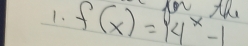 f(x)=4^x-1 in th