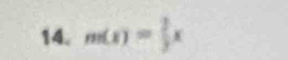 m(x)= 2/3 x