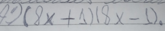 40 (8x+1)(8x-1).