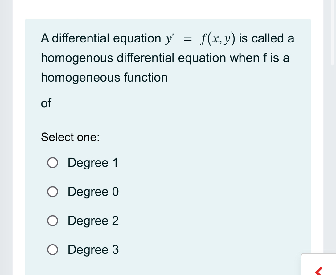 Solved: A differential equation y'=f(x,y) is called a homogenous ...