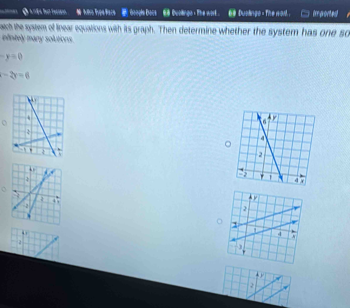 Anea Tel Secsion . M iro Type Race Google Doca 60 I Dualinga = The warl. . 69 Duelinge = The worl. Imported 
atch the system of linear equations with its graph. Then determine whether the system has one so
infinitely many solutions.
-y=0
-2y=6
A
3
2