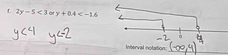 2y-5<3</tex> or y+0.4
_ 
Interval notation: