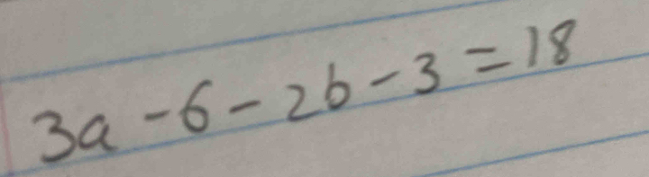 3a-6-2b-3=18