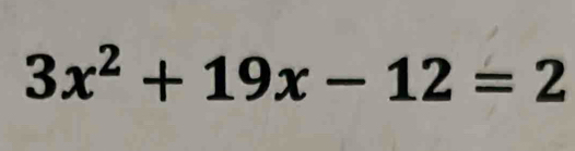 3x^2+19x-12=2