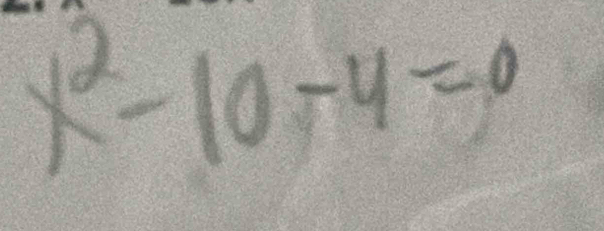 x^2-10-4=0