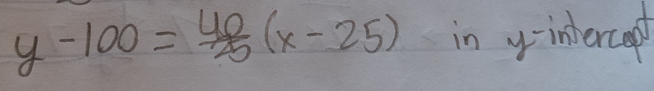 y-100= 40/2 (x-25) in g-inhercoep