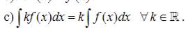 ∈t kf(x)dx=k∈t f(x)dxforall k∈ R.